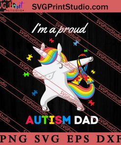 Proud Autism Dad Dabbing Unicorn SVG, Autism Awareness SVG