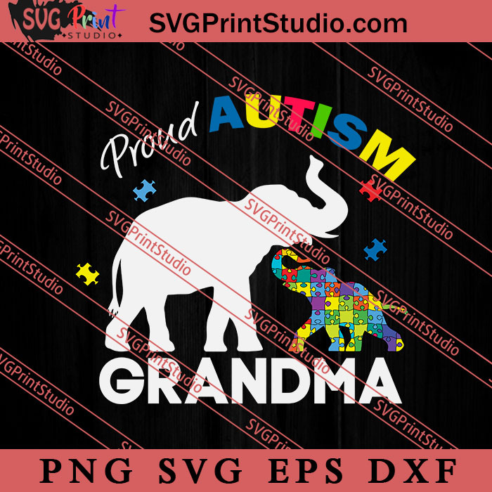 Proud Autism Grandma Autism Elephan SVG, Autism Awareness SVG