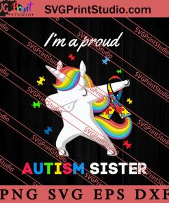 Proud Autism Sister Dabbing Unicorn SVG, Autism Awareness SVG