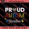 Proud Grandma Autism Family Matching SVG, Autism Awareness SVG