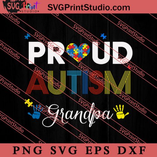 Proud Grandpa Autism Family Matching SVG, Autism Awareness SVG