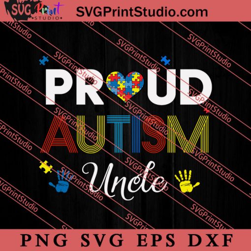 Proud Uncle Family Matching SVG, Autism Awareness SVG