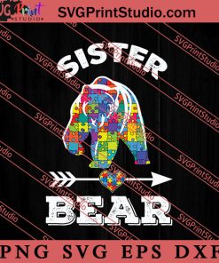 Sister Bear Puzzle Piece Autism SVG, Autism Awareness SVG