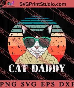 Vintage Cat Daddy SVG, Happy Father's Day SVG, Daddy SVG, Dad SVG EPS DXF PNG