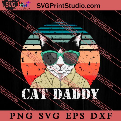 Vintage Cat Daddy SVG, Happy Father's Day SVG, Daddy SVG, Dad SVG EPS DXF PNG