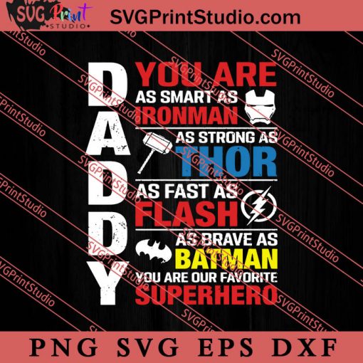 You Are As Smart As Ironman As Strong As Thor SVG, Happy Father's Day SVG