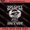 You Can't Scare Me SVG, Happy Father's Day SVG, Daddy SVG, Dad SVG EPS DXF PNG