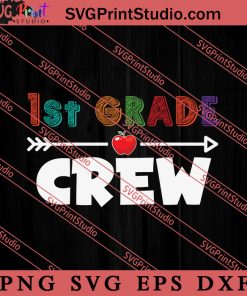 1st Grade Crew Teacher School SVG, Back To School SVG, Student SVG