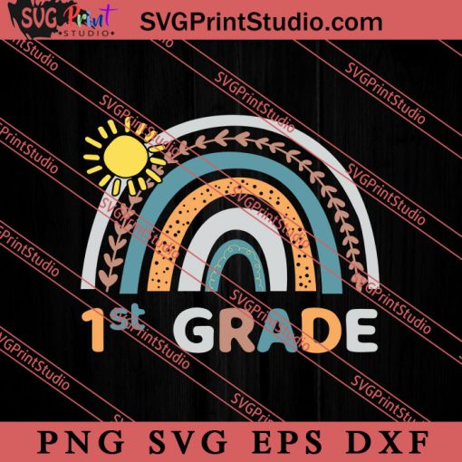 1st Grade Rainbow Teacher Student SVG, Back To School SVG, Student SVG