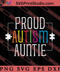 Autism Puzzle Proud Autism Auntie SVG, Autism Awareness SVG, Puzzle SVG
