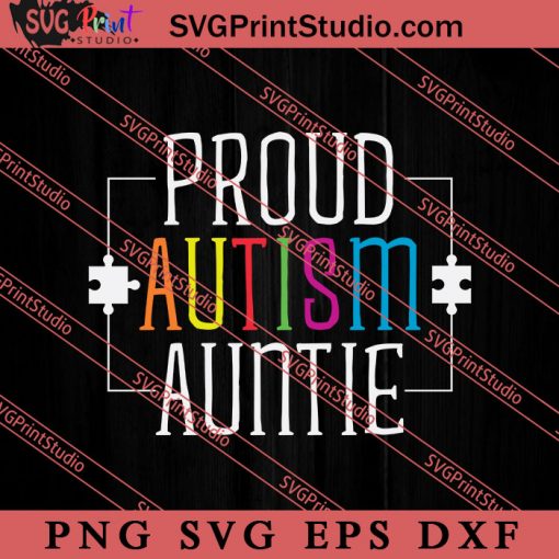 Autism Puzzle Proud Autism Auntie SVG, Autism Awareness SVG, Puzzle SVG