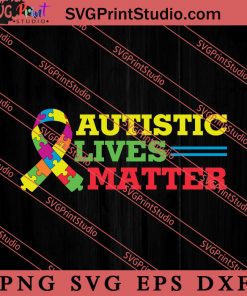 Autistic Lives Matter SVG, Autism Awareness SVG, Puzzle SVG