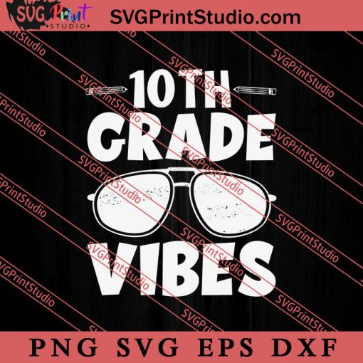 Back To School 10th Grade SVG, Back To School SVG, Student SVG