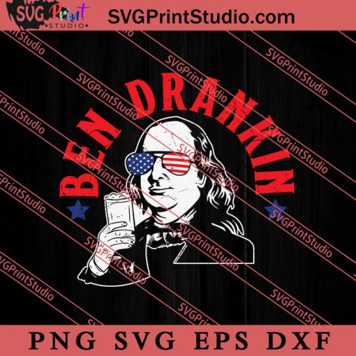 Ben Drankin SVG, America SVG, 4th of July SVG