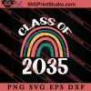 CLASS of 2035 Rainbow School SVG, Back To School SVG, Student SVG