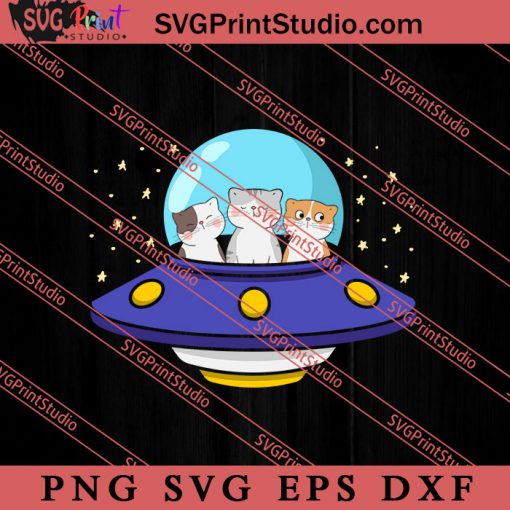 Cat UFO SVG, Space Alien SVG, Alien The Universe SVG, The Universe SVG