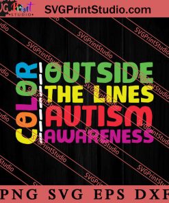 Color Outside The Lines Autism SVG, Autism Awareness SVG, Puzzle SVG
