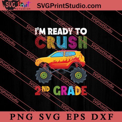 Crush 2nd Grade Monster Truck SVG, Back To School SVG, Student SVG