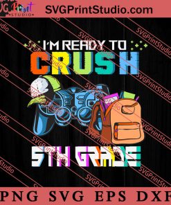 Crush 5th Grade School Video SVG, Back To School SVG, Student SVG