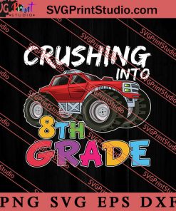 Crushing Into 8th Grade Monster SVG, Back To School SVG, Student SVG
