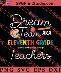 Dream Team Eleventh Grade Back SVG, Back To School SVG, Student SVG