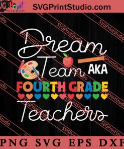 Dream Team Fourth Grade Back SVG, Back To School SVG, Student SVG