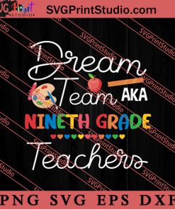 Dream Team Nineth Grade Back SVG, Back To School SVG, Student SVG