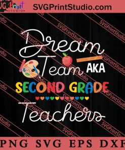 Dream Team Second Grade Back SVG, Back To School SVG, Student SVG