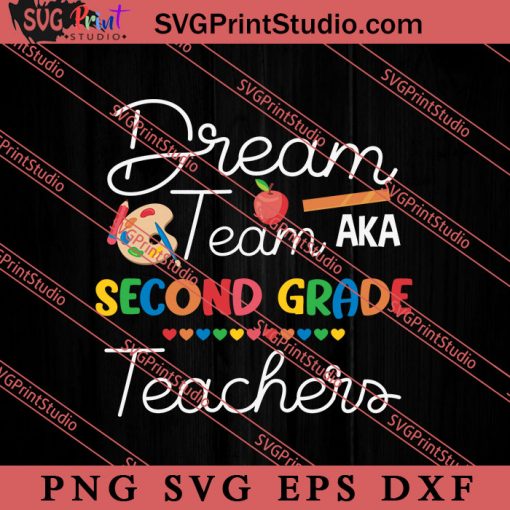Dream Team Second Grade Back SVG, Back To School SVG, Student SVG