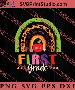 Hello First Grade Rainbow Back SVG, Back To School SVG, Student SVG