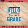 Hello Second Grade SVG, Back To School SVG, Student SVG