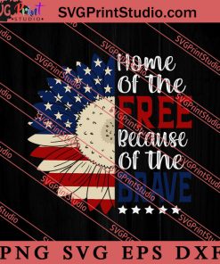 Home Of the Free Because SVG, 4th of July SVG, America SVG