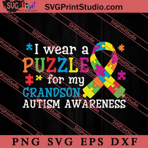 I Wear A Puzzle For SVG, Autism Awareness SVG, Puzzle SVG