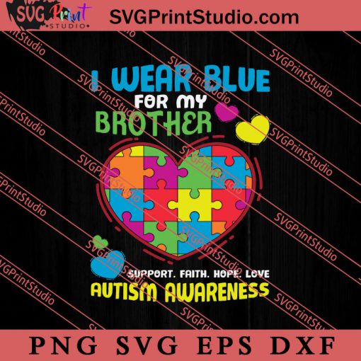 I Wear Blue For My SVG, Autism Awareness SVG, Puzzle SVG