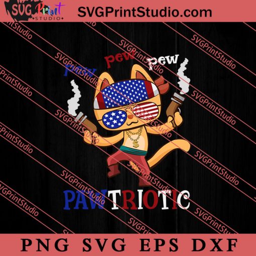 Pew Pew Pawtriotic Cat 4th SVG, Cat SVG, America SVG, 4th of July SVG