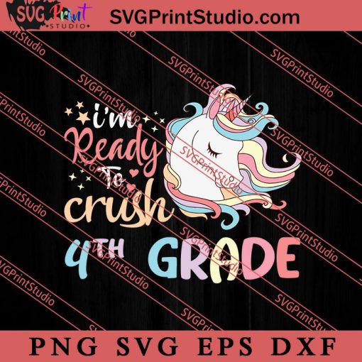 Ready to Crush 4th Grade SVG, Back To School SVG, Student SVG