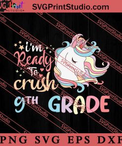 Ready to Crush 9th Grade SVG, Back To School SVG, Student SVG
