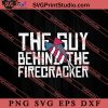 The Guy Behind The Firecracker SVG, America SVG, 4th of July SVG