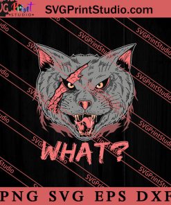 Cat What Funny Cat Lovers SVG, Cat SVG PNG EPS DXF Silhouette Cut Files