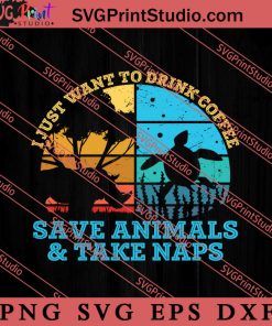 Drink Coffee Save Animals SVG, Save The Earth SVG, Earth Day SVG