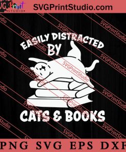 Easily Distracted by Cats SVG, Cat SVG PNG EPS DXF Silhouette Cut Files
