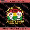 Emancipation Day Juneteenth Free-ish sine 1865 SVG, Juneteenth SVG, African SVG, Black Lives Matter SVG