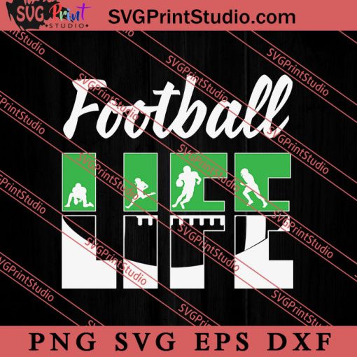Football LIFE Football player SVG, American Football SVG, NFL SVG