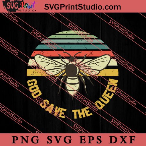 God Save The Queen Bumble SVG, Save The Earth SVG, Earth Day SVG