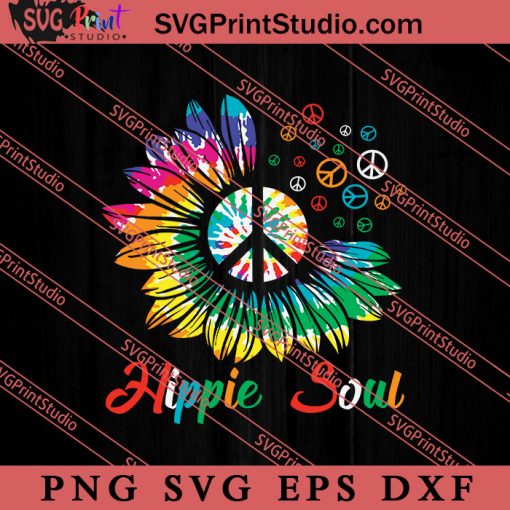 Hippie Soul Sunflower Tiedye 60s SVG, Peace Hippie SVG, Hippie SVG