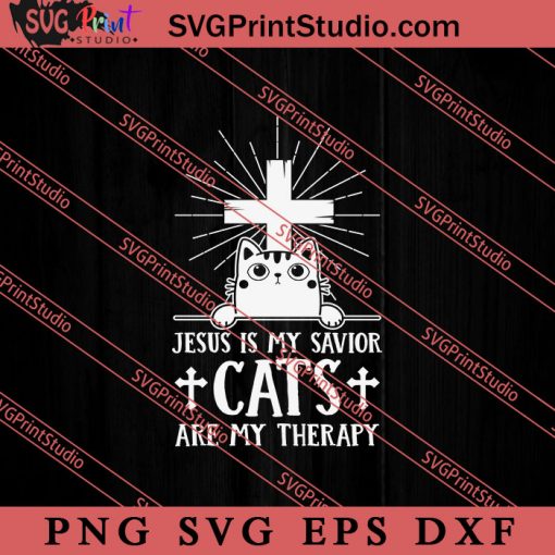 Jesus Is My Savior Cats SVG, Cat SVG PNG EPS DXF Silhouette Cut Files