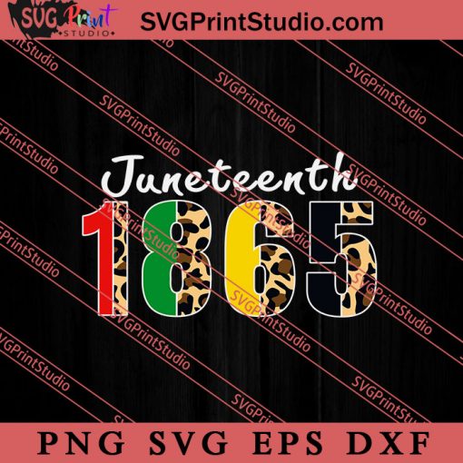 Juneteenth 1865 Leopard SVG, Juneteenth SVG, African SVG, Black Lives Matter SVG
