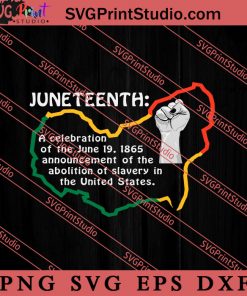 Juneteenth A Celebration SVG, Juneteenth SVG, African SVG, Black Lives Matter SVG
