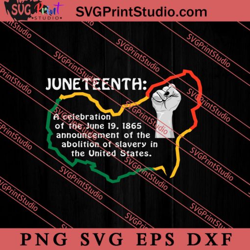 Juneteenth A Celebration SVG, Juneteenth SVG, African SVG, Black Lives Matter SVG