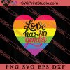 Love Has No Gender SVG, LGBTQ SVG, Gay SVG